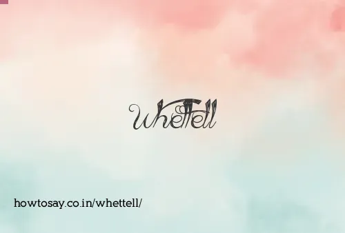 Whettell