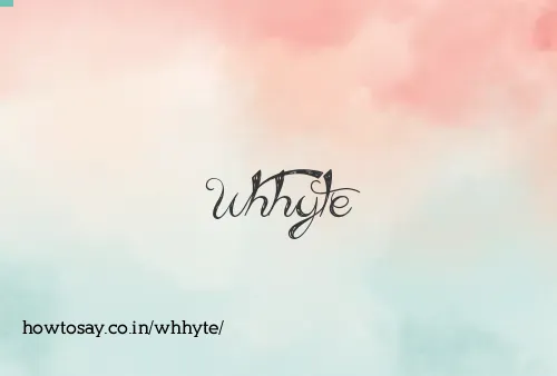 Whhyte