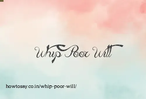 Whip Poor Will