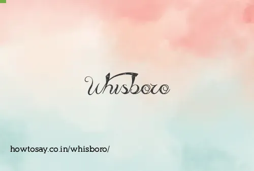 Whisboro