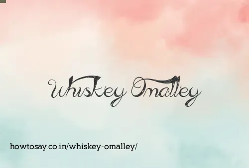 Whiskey Omalley