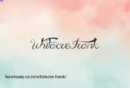 Whitacre Frank