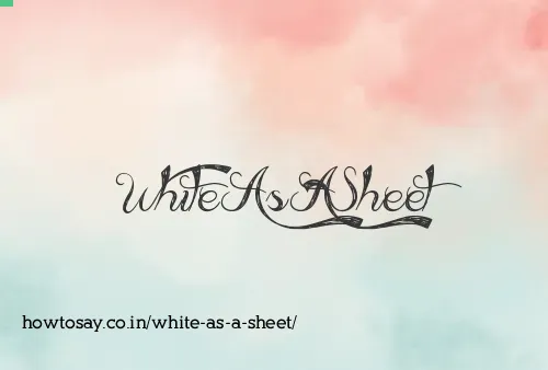 White As A Sheet