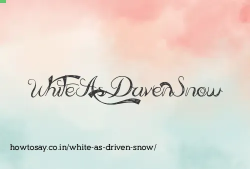 White As Driven Snow