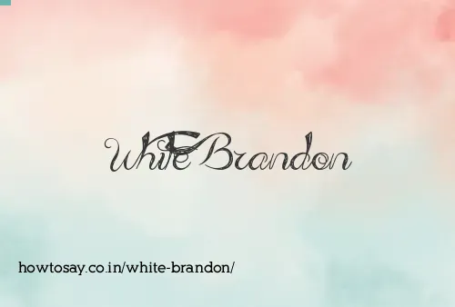 White Brandon