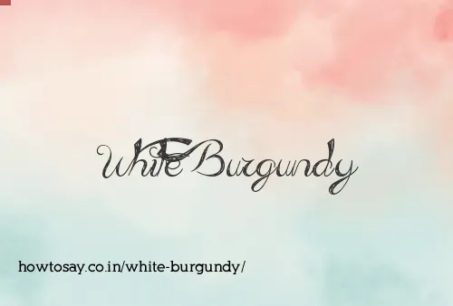 White Burgundy