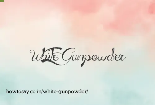 White Gunpowder