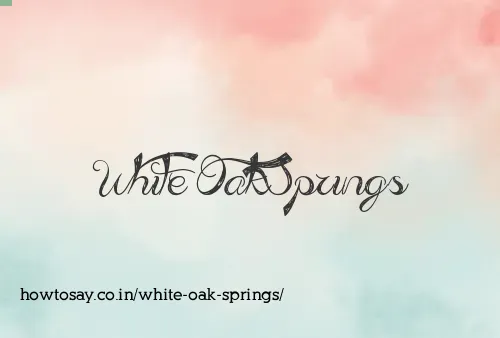 White Oak Springs