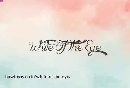 White Of The Eye