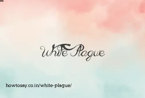 White Plague