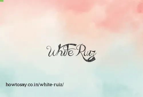 White Ruiz