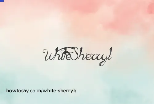 White Sherryl