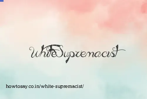White Supremacist