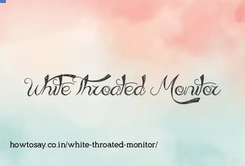 White Throated Monitor
