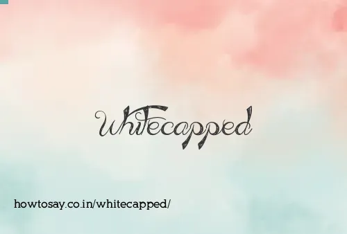 Whitecapped