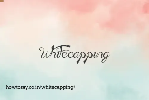 Whitecapping