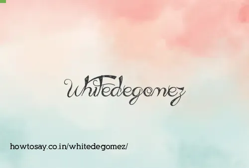Whitedegomez