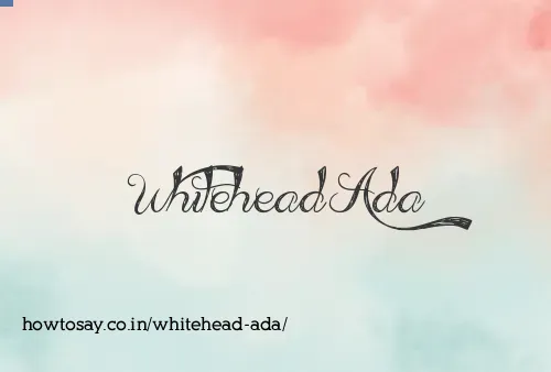 Whitehead Ada