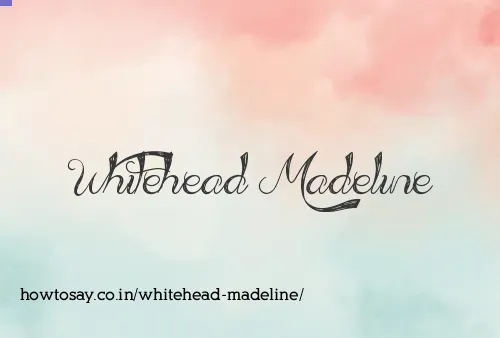 Whitehead Madeline