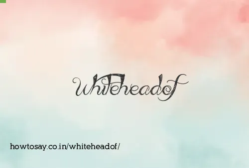Whiteheadof