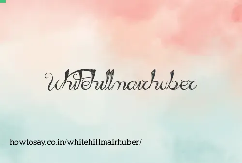 Whitehillmairhuber