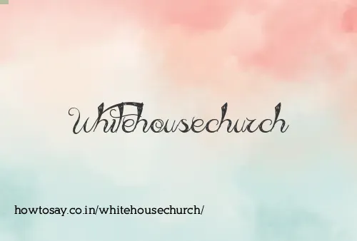 Whitehousechurch