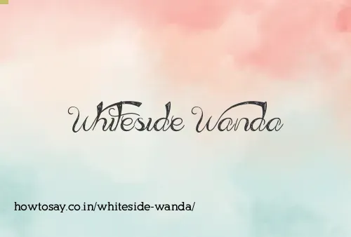 Whiteside Wanda