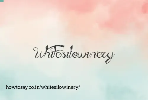 Whitesilowinery