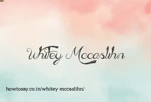 Whitey Mccaslihn