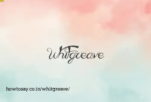 Whitgreave