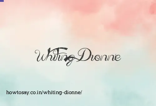 Whiting Dionne