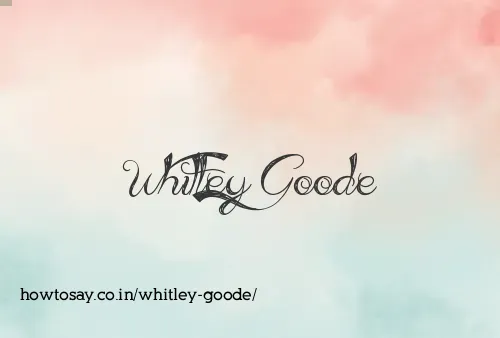 Whitley Goode