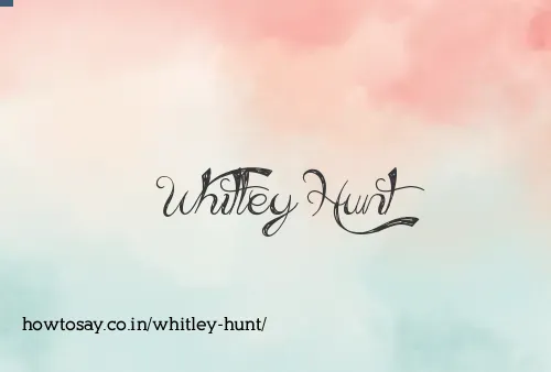 Whitley Hunt