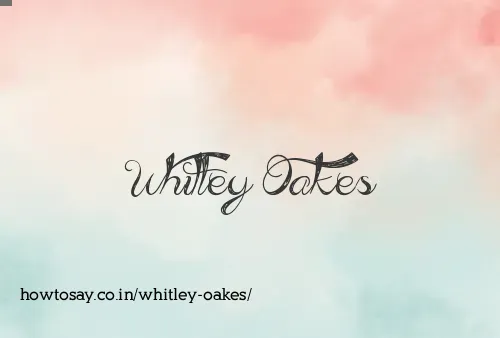 Whitley Oakes