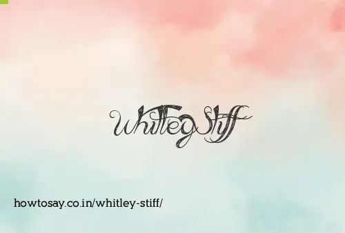 Whitley Stiff