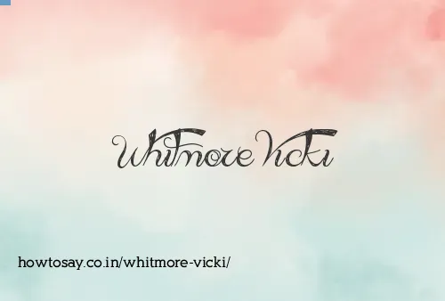 Whitmore Vicki