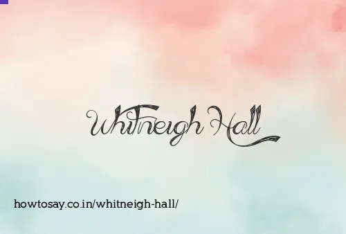 Whitneigh Hall