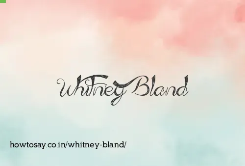 Whitney Bland