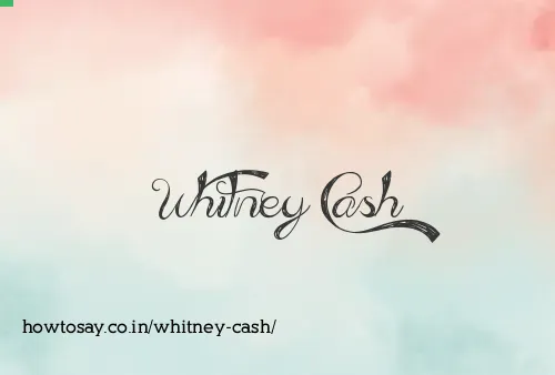 Whitney Cash
