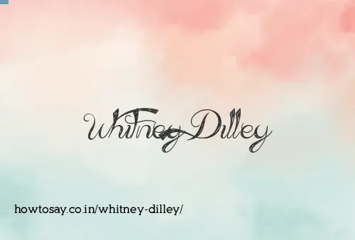 Whitney Dilley