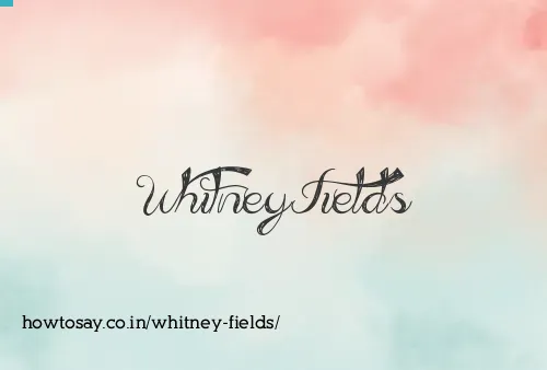 Whitney Fields