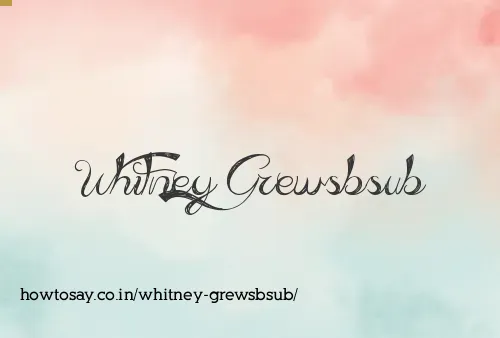 Whitney Grewsbsub