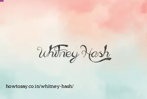 Whitney Hash