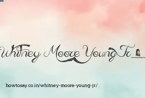 Whitney Moore Young Jr.