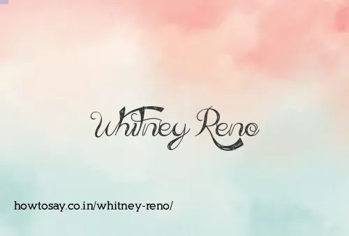 Whitney Reno