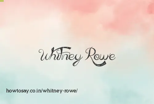 Whitney Rowe