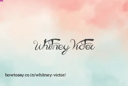 Whitney Victor