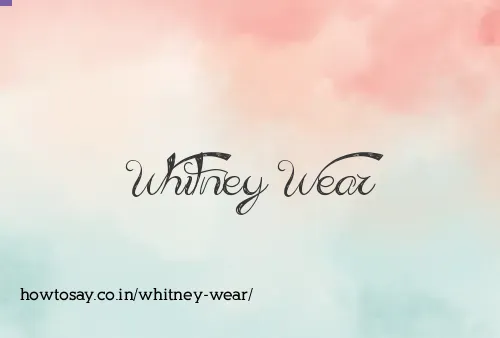Whitney Wear