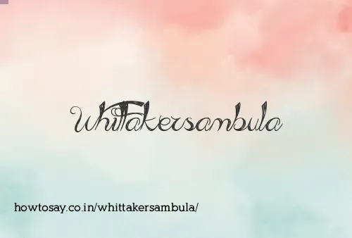 Whittakersambula