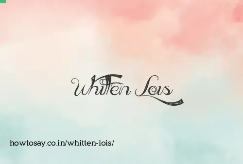 Whitten Lois